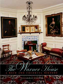 Highlights: The Warner House -- A Rich and Colorful History