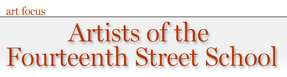 Art Focus: Artists of the Fourteenth Street School by Erik Brockett Art Focus: Artists of the Fourteenth Street School by Erik Brockett