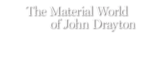 The Material World of John Drayton: International Connections to Wealth, Intellect, and Taste
